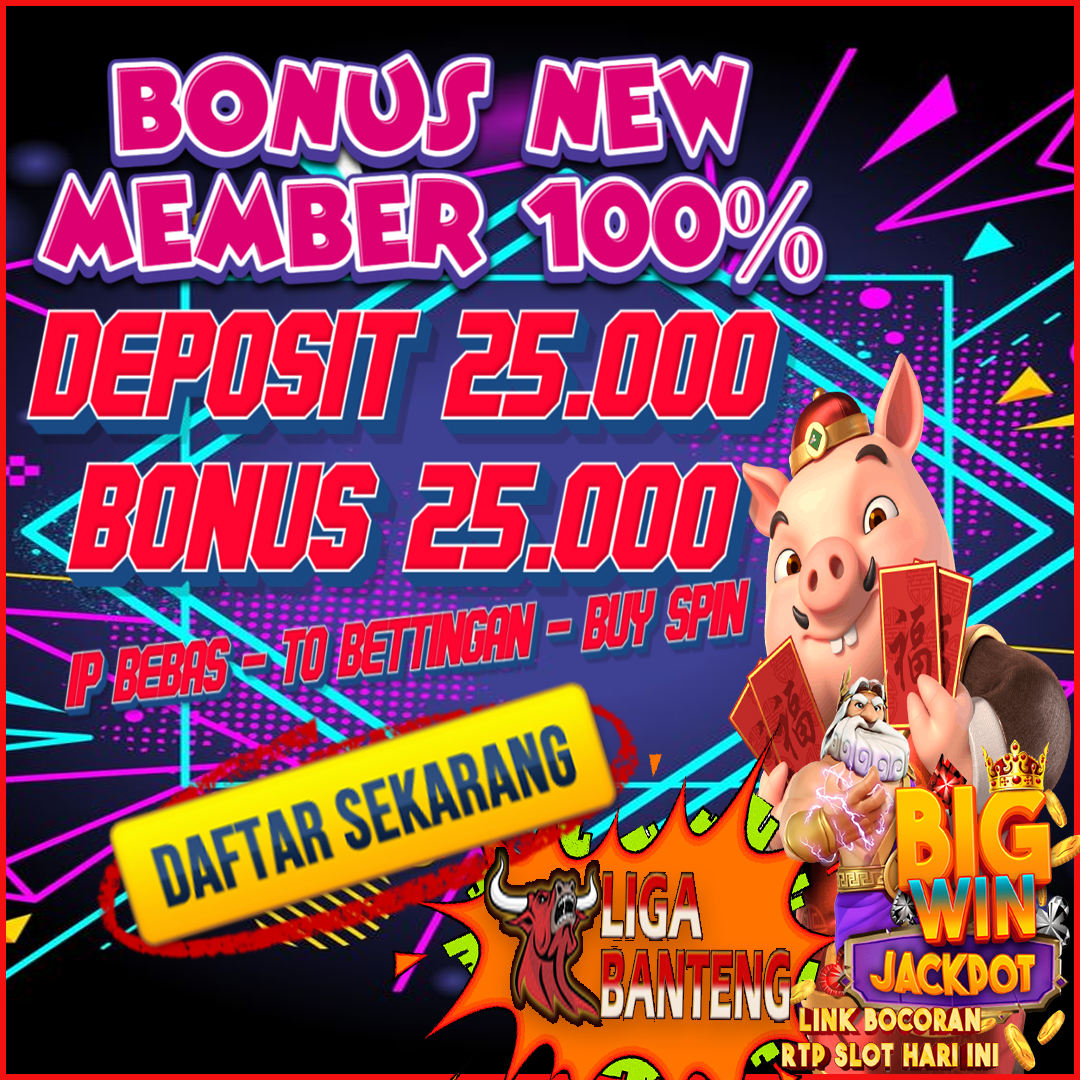 LIGABANTENG  Situs Slot Depo 25 Bonus 25 Bonus New Member 100% To Kecil